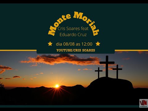 Monte Moriah - Cris Soares