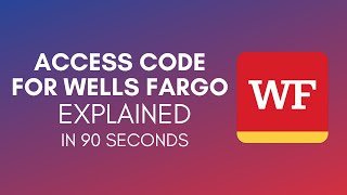 What Is Access Code For Wells Fargo In 2024