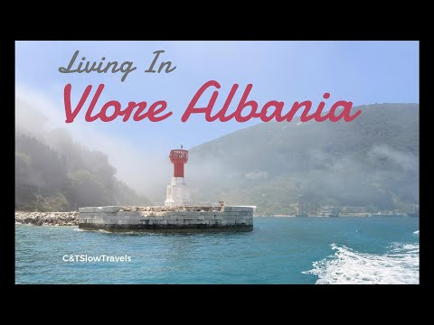 Living in Vlore Albania