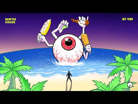 Rawtek, Schade - My Vibe