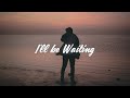 Cian Ducrot I Ll Be Waiting Lyrics