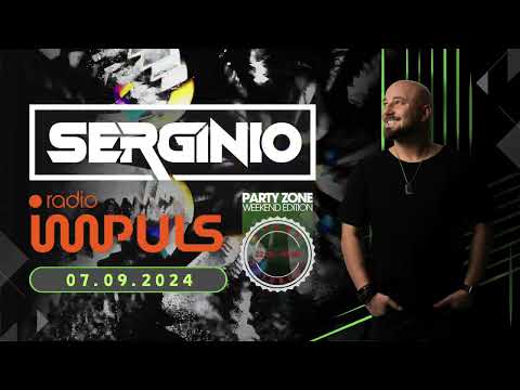 DJ SERGINIO @ RADIO IMPULS (PARTY ZONE WEEKEND EDITION) 07.09.2024