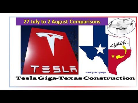Tesla Gigafactory Texas Comparison 1 week video (27 July to 2 August 2020)