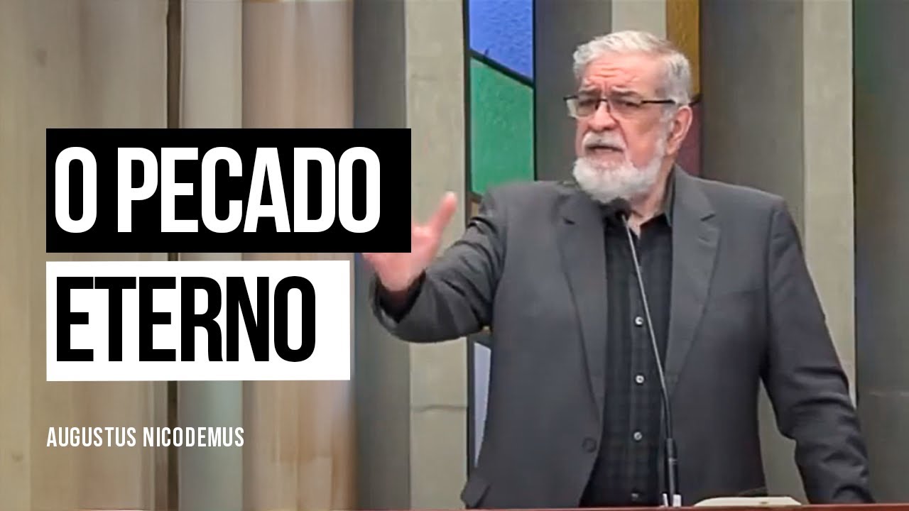 O Pecado Eterno - Augustus Nicodemus