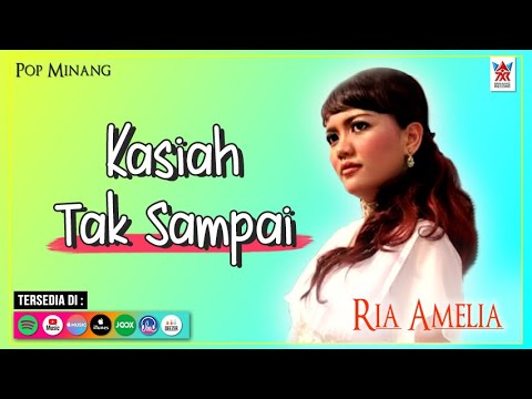 Ria Amelia - Kasiah Tak Sampai (Official Video) | Lagu Minang Populer