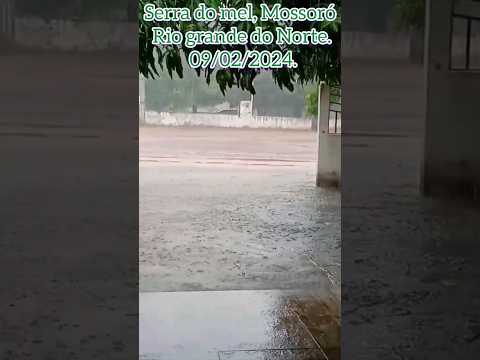 🇧🇷 CHUVA FORTE EM SERRA DO MEL, MOSSORÓ, RIO GRANDE DO NORTE 09/02/2024