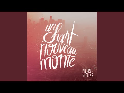 Un chant nouveau monte
