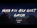 Main Koi Aisa Geet Gaoon - Yes Boss | Lyrics English Translation Subtitles
