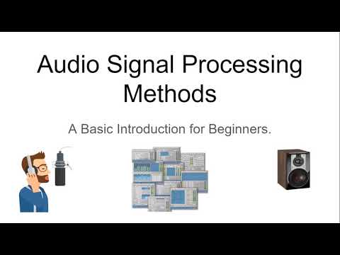 Audio Signal Processing Methods - The Basics