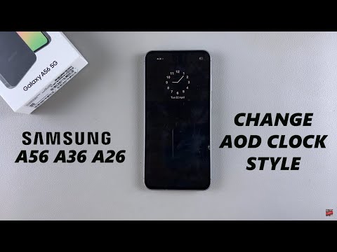 How To Change Always On Display Clock Style Of Samsung Galaxy A36 / A26 / A56