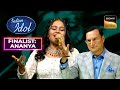 Ananya की 'Khatouba' Singing को मिला Rajat Ji का Standing Ovation | Indian Idol 14| Finalist: Ananya