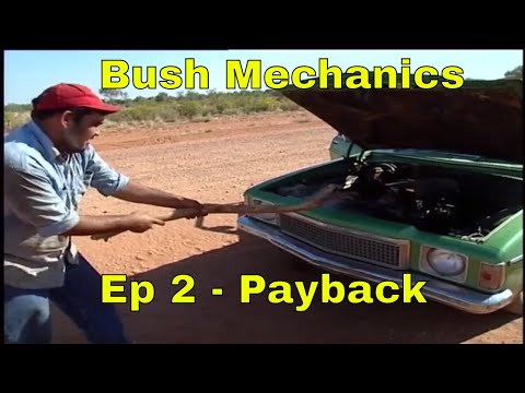 Bush Mechanics Series - EP 2 - Payback