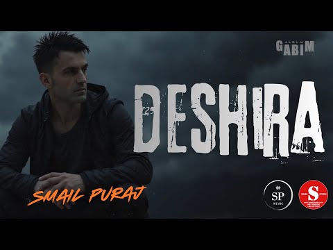 Smail Puraj - DESHIRA