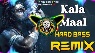 Download lagu Kala Maal 2 Dj Remix Hard Bass | Full Vibration Mix | Bhole Song | Dj Parveen Saini Mahendergarh mp3