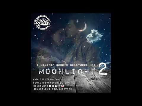 Dj Dev NYC - Moonlight 2 (Nonstop Smooth Bollywood Mix)