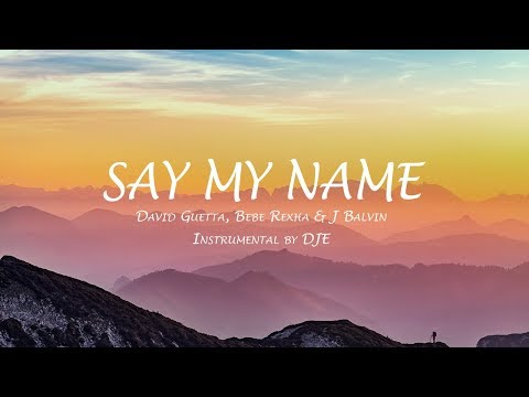 download lagu mp3 mp4 Say My Name J Balvin Instrumental, download lagu Say My Name J Balvin Instrumental gratis, unduh video klip Say My Name J Balvin Instrumental
