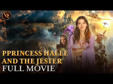 Princess Halle and the Jester | Full Movie | Cinema Quest