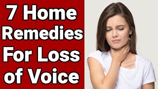 7 Home Remedies For Voice Loss