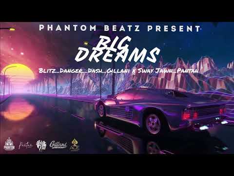 Gillani x Sway Jawn - Big Dreams (Big Dreams Riddim)