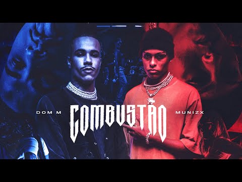 Dom M, Munizx - Combustão | Clipe Oficial