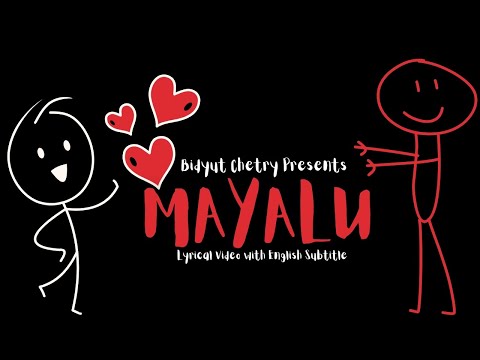 Mayalu (मायालु) - Official Lyrical Video | Nepali Song | Bidyut Chetry