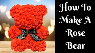 Valentine’s Day Crafts: How To Make A Rose Bear | DIY Rose Bear