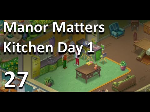 Manor Matters Gameplay Walkthrough - Manor Matters The Kitchen Day 1 - Part 27