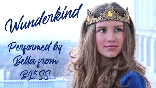 Wunderkind by Bella from BL*SS | Alanis Morissette Cover | Chronicles of Narnia