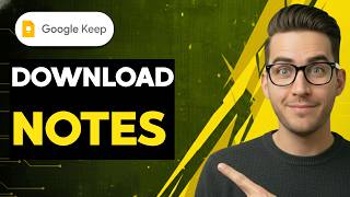 How to Download Google Keep Notes [2026 Full Guide]