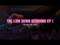 The Low Down Sessions EP 1 House Mix Ft CocoSA Da Gifto Yogilocco