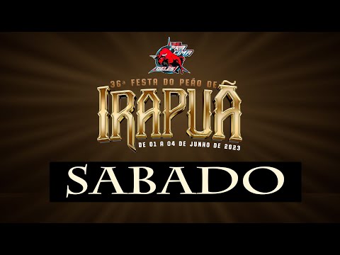 SABADO 36° RODEIO IRAPUA 03/06/2023   2