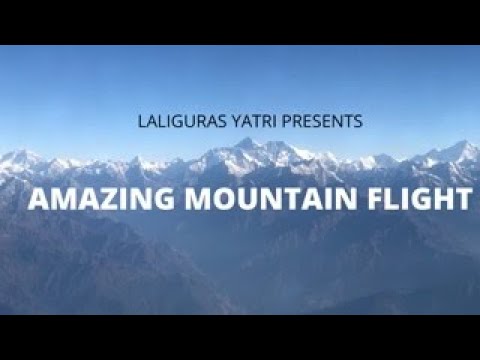 MOUNTAIN FLIGHT | EVEREST FLIGHT | LALIGURAS YATRI #mountainflight