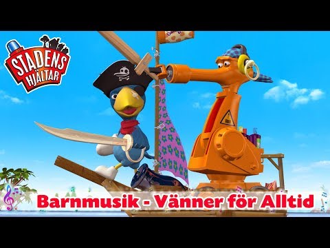 Barnmusik – Vänner för Alltid - Stadens Hjältar