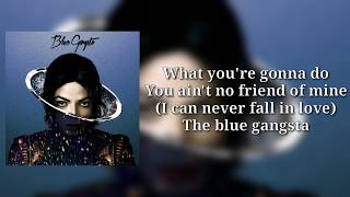 Michael Jackson - Blue Gangsta (Lyrics) 2014