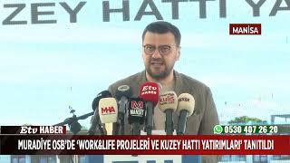 Muradiye OSB'de 'Work&Life Projeleri ve Kuzey Hattı Yatırımları' tanıtıldı