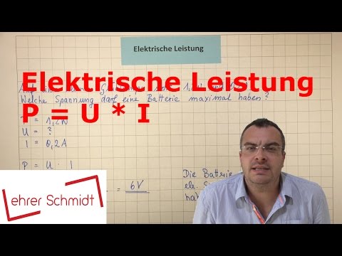 Elektrische Leistung  | Physik - Elektrizität | Lehrerschmidt