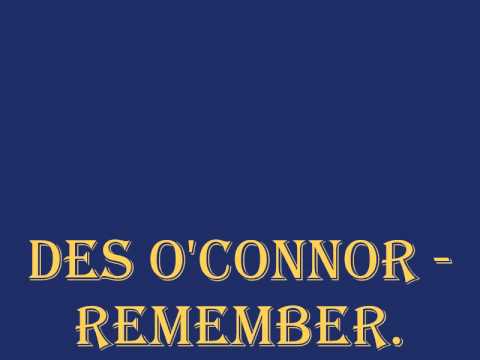 Des O'Connor - Remember.