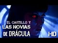 Las Novias De Drácula El Origen Y El Castillo Del Conde Clip Completo Vampiros