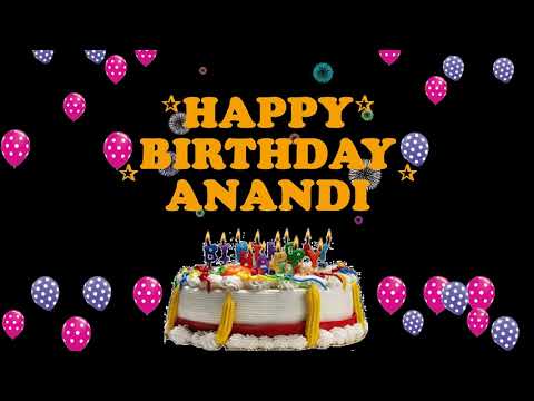 ANANDI HAPPY BIRTHDAY TO YOU