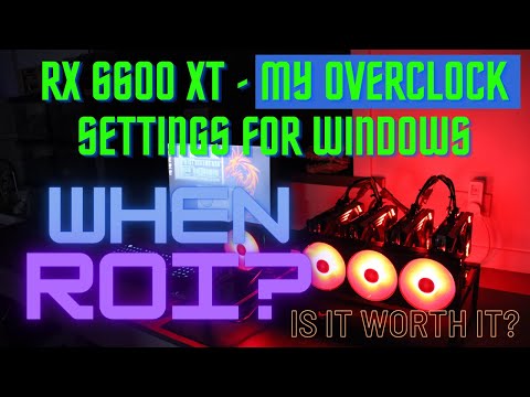Powercolor 6600 XT Overclock Settings on Windows 10 and ROI