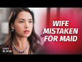 Wife Mistaken For Maid | @LoveBuster_