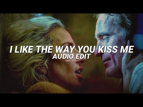 I Like The Way You Kiss Me - Artemas [Edit Audio]