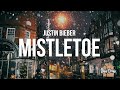 Justin Bieber - Mistletoe (Lyrics)