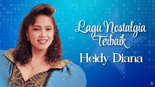 Download lagu Lagu Nostalgia Terbaik Heidy Diana mp3