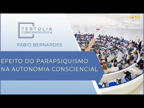 Tertúlia Conscienciologia 5673 - Efeito do Parapsiquismo na Autonomia Consciencial (Autonomologia)