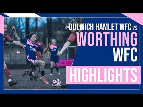 WOMENS HIGHLIGHTS: Dulwich Hamlet Women's vs Worthing WFC | London & SE WPD | 12/12/21