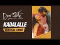 Kadalalle Lyrical Vertical Video Dear Comrade Telugu Vijay Deverakonda Rashmika Bharat Kamma