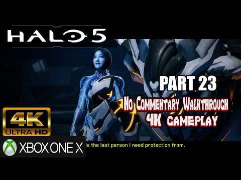 Halo 5 Guardians Campaign Part 23 No Commentary Walkthrough 4K  Xbox One X  Gameplay 4K60 Pro