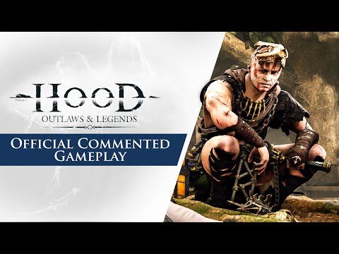 Hood: Outlaws & Legends Official Gameplay Commentary Reveal 