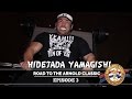 Hidetada Yamagishi - Road To Arnold Classic 2017 - Episode 3